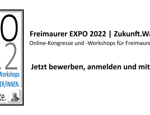 Freimaurer EXPO 2022 | Zukunft.Wachstum.Werte – Es jetzt Vorträge für die zweite Jahreshälfte gemeldet werden