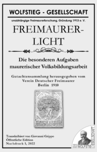 Die besonderen Aufgaben maurerischer Volksbildungsarbeit Gutachtensammlung herausgegeben vom Verein Deutscher Freimaurer Berlin 1910