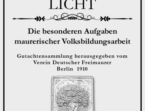 FML Die besonderen Aufgaben maurerischer Volksbildungsarbeit  Gutachtensammlung herausgegeben vom Verein Deutscher Freimaurer Berlin 1910